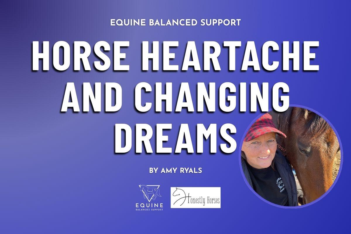 Horse Heartache and Changing Dreams