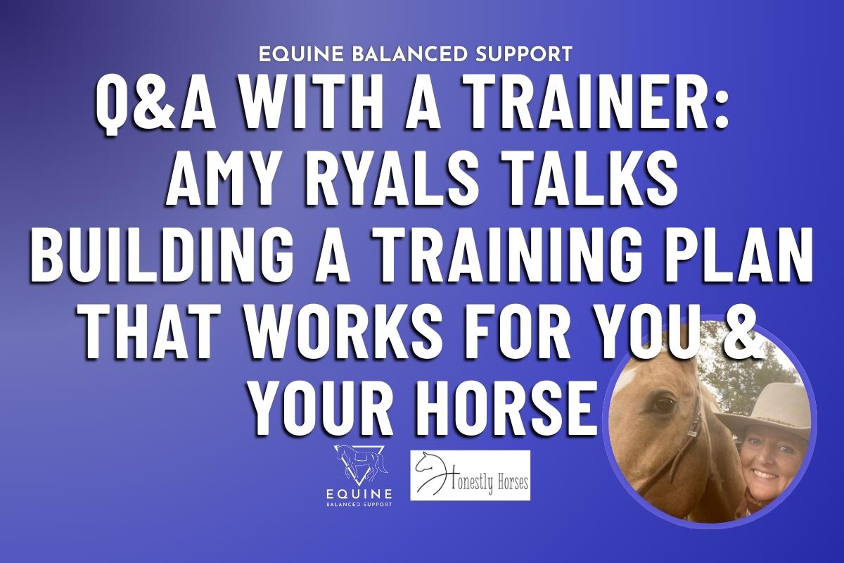 Q&A with a Trainer: How to Build a Training Plan for You and Your Horse